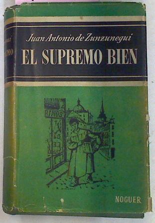 El Supremo Bien | 4124 | Zunzunegui Juan Antonio