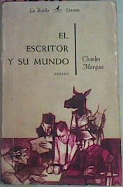 El Escritor Y Su Mundo Lecturas Y Ensayos | 51246 | Morgan Charles