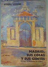 Madrid, sus cosas y sus gentes | 162467 | Lezcano, Aurora