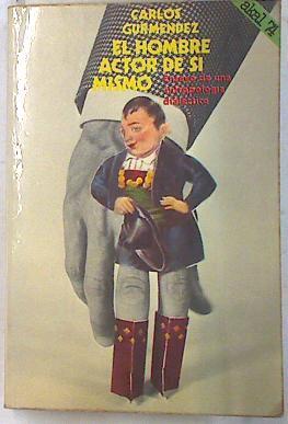 El Hombre actor de si mismo. Ensayo de una antropología dialéctica | 74167 | Gurméndez, Carlos