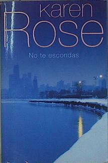 No te escondas | 105730 | Rose, Karen (1964- )