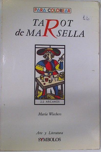 Tarot de Marsella para niños y grandes Para colorear 22 arcanos | 115533 | Wiechers, María