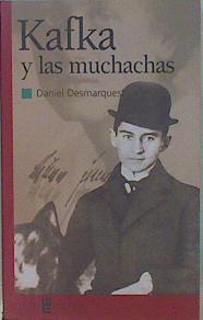 Kafka y las muchachas | 149623 | Desmarquest, Daniel