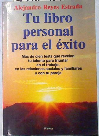 Tu libro personal para el éxito | 72656 | Reyes Estrada, Alejandro