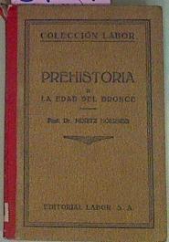 Prehistoria II La Edad Del Bronce | 54729 | Hoernes Moritz