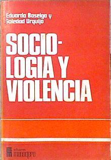 Sociologia y violencia | 139264 | Baselga, Eduardo/Urquijo, Soledad