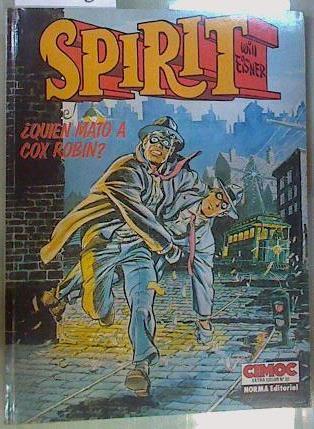 Quién mató a Cox Robin? Norma: Cimoc Extra Color numero 032: Spirit numero 1 | 158128 | Eisner, Will