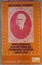 Aproximación A La Historia Del Socialismo Español (Hasta 1921) | 41702 | Gómez Llorente Luis