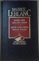 Arsenio Lupin caballero ladrón. Arsenio Lupin contra Herlock Sholmes.  813 | 75470 | Leblanc, Maurice