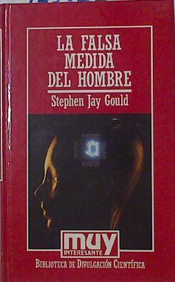 La falsa medida del hombre | 97787 | Gould, Stephen Jay