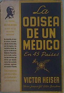 La Odisea De Un Médico En 45 Países | 60635 | Heiser Victor