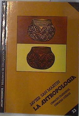 La antropología: ciencia humana, ciencia crítica | 130498 | San Martín, Javier