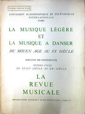 La Musique legere et la musique a danser, du moyen age au XXe siecle, soixante six conferences. | 139035 | Franz Mailer/Angelo Ephrikian/Marc Pincherle/Arthur Jacobs/Pierre Petit/Vladimir Stepaner/Diego Carpitella/Ernest Laaff/Narcis Bonet/Luiz-Heitor Correa de Azevedo/Maria Regina de Vasconcellos/Kenneth Trodd/Richard Mohr/Heri Renaud