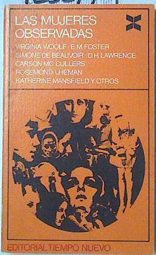 Las mujeres observadas | 123317 | E M Foster, Virginia Woolf/D H Lawrence, Simone Beauvoir/Rosemond Lheman, Carson Mc Cullers/y otras, Katherine Mansfield