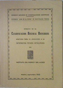 Extracto de la clasificación decimal universal adaptada para aplicación a la información técnica met | 122979 | CSIC, Patronato Juan de la Cierva