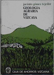 Geologia Agraria de Vizcaya | 148191 | Jacinto Gómez Tejedor