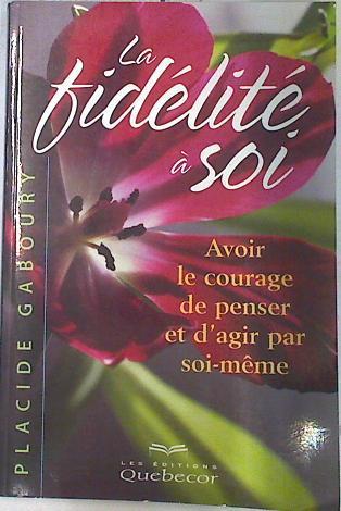 La fidelité à sol | 74267 | Gaboury, Placide