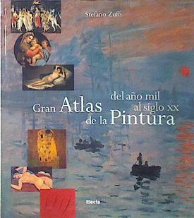 Gran atlas de la pintura: del año 1000 al siglo XX | 139429 | Zuffi, Stefano