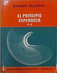 El principio de Esperanza T.2 | 151809 | Ernst Bloch/Felipe González Vicen (versión de alemán)