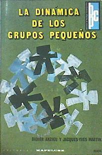 La dinámica de los graupos pequeños | 141543 | Didier Anzieu/Jacques- Yves Martin