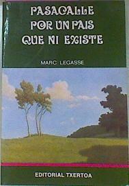 Pasacalle Por Un Pais Que Ni Existe | 55666 | Legasse Marc