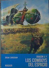 Dragón 5 Y Los Cowboys Del Espacio | 51487 | Earnshaw, Brian