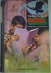 Gurka El águila que se escapó del zoo | 157332 | Maristany, Manuel