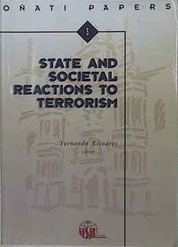 State and societal reactions to terrorism ( Oñati Papers 3 ) | 153841 | editor, Fernando Reinares