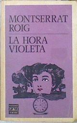 La hora violeta | 138936 | Roig, Montserrat