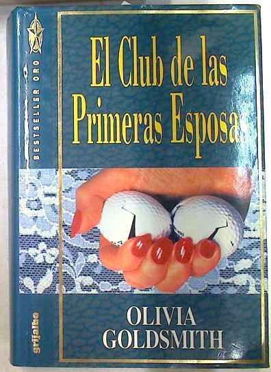 El club de las primeras esposas | 71010 | Goldsmith, Olivia