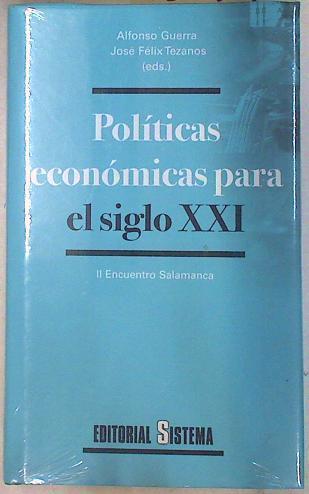 Políticas Económicas para el siglo XXI: II Encuentro Salamanca (20 y 21 de junio de 2003) | 132991 | Alfonso Guerra/José Félix Tezanos