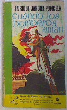 Cuando los bomberos aman | 85962 | Enrique Jardiel Poncela