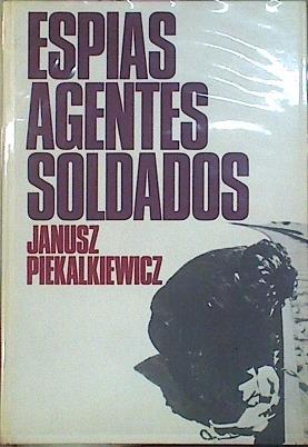 Espías Agentes Soldados Comandos Secretos En La Segunda Guerra Mundial | 42888 | Piekalkiewicz Janusz