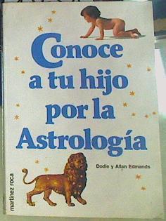 Conoce a tu hijo por la astrología | 156393 | Edmands, Dodie/Edmands, Allan