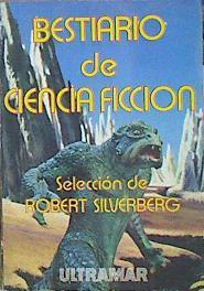 Bestiario De Ciencia Ficción | 43093 | Silverberg Robert (Sel)