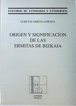 Origen Y Significación De Las Ermitas De Bizkaia | 57892 | Arregi Azpeitia Gurutzi