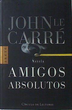 Amigos absolutos | 120687 | Le Carré, John