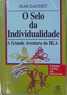 O Selo da Individualidade A grande aventura do HLA | 153121 | Dausset, Jean