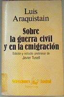 Sobre la guerra civil y en la emigración | 103241 | Araquistáin, Luis/Javier Tusell. ( Edición y Estudio )