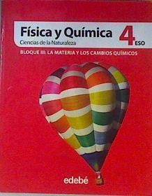 Física y Química 4 Eso: Bloque III. La materia y los cambios químicos | 163932 | Varios