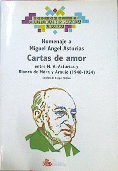 Homenaje A Miguel Angel Asturias.Cartas De Amor Entre Miguel Angel Asturias Y Blanca | 45816 | Mellizo Felipe Ed.