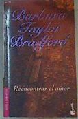 Reencontrar el amor | 165497 | Bradford, Barbara Taylor