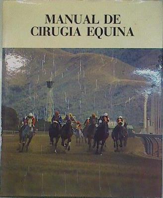 MANUAL DE CIRUGIA EQUINA | 149324 | Larrazabal, Eduardo J