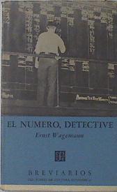 EL NÚMERO DETECTIVE. Recursos y artimañas de la estadística. | 121710 | Ernst Wagemann