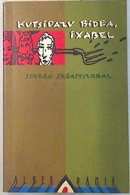 Kutsidazu bidea, Ixabel | 108099 | Sagastizábal Errazu, Joxé Andrés