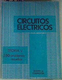 Circuitos eléctricos. Teoría y 50 problemas resueltos. | 163250 | Joseph A.Edminister