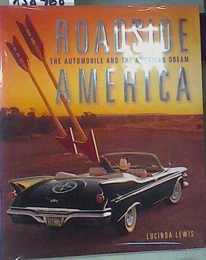 Roadside America: The Automobile and the American Dream | 158468 | Lewis, Lucinda