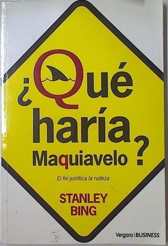 Que Haria Maquiavelo? el Fin justifica la rudeza | 128521 | Bing, Stanley