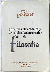 Principios Elementales y principios fundamentales de Filosofia | 128056 | Politzer Georges