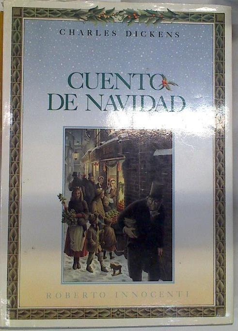 Cuento de Navidad. Ilustrador Roberto Innocenti | 129121 | Dickens, Charles